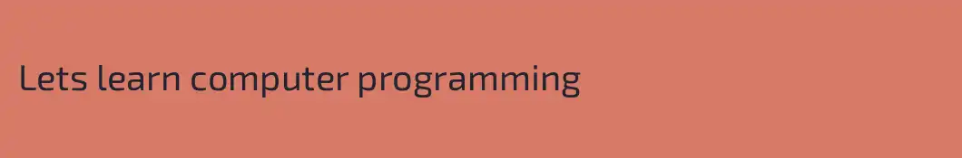 Lets learn computer programming